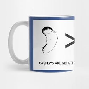 Cashews > Almonds Mug